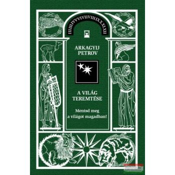   Arkagyij Petrov - A világ teremtése II. - Mentsd meg a világot magadban