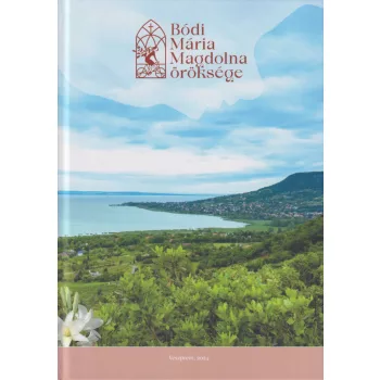 Bódi Mária Magdolna öröksége