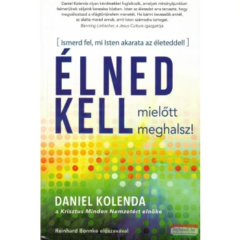 Daniel Kolenda - Élned kell, mielőtt meghalsz!