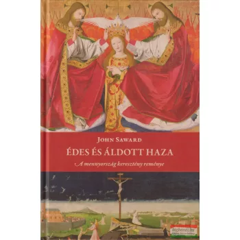 John Saward - Édes ​és áldott haza