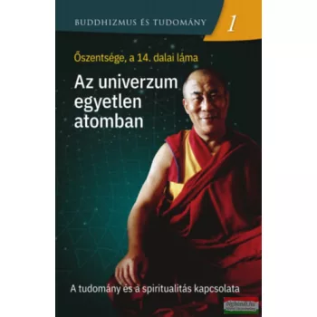  Őszentsége, a 14. dalai láma - Az univerzum egyetlen atomban