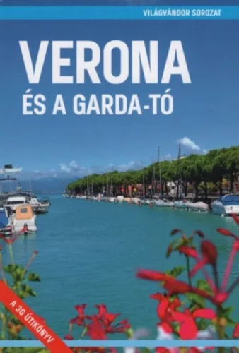 Juszt Róbert - Verona és a Garda-tó