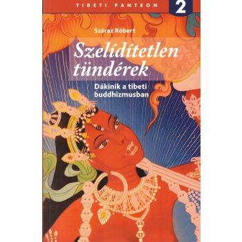   Száraz Róbert - Szelídítetlen tündérek – Dákiník a tibeti buddhizmusban