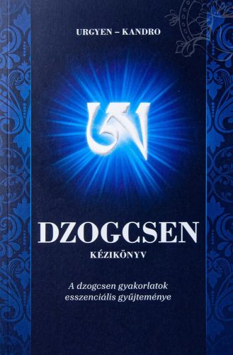 Urgyen, Kandro - Dzogcsen ​kézikönyv 