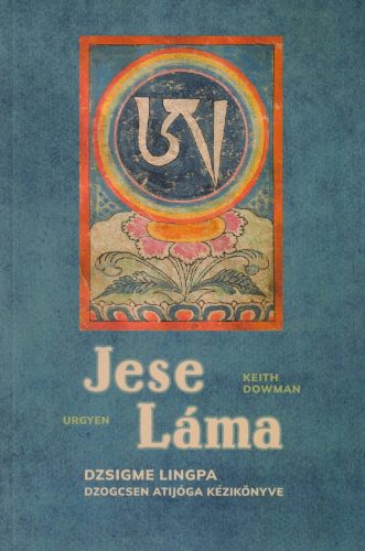 Urgyen - Jese Láma – Dzsigme Lingpa dzogcsen atijóga kézikönyv