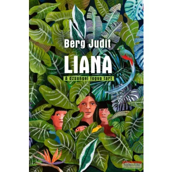Berg Judit - Liana - A dzsungel fogva tart