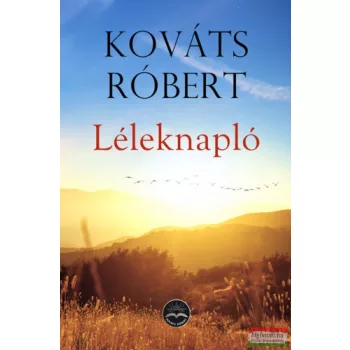 Kováts Róbert - Léleknapló (szépséghibás)