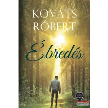 Kováts Róbert - Ébredés