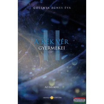   Purisaca Golenya Ágnes - A kék vér gyermekei II. (csak II. kötet!)