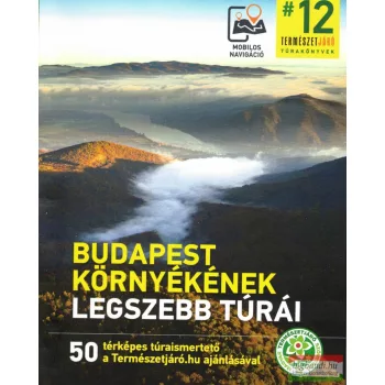 Budapest környékének legszebb túrái