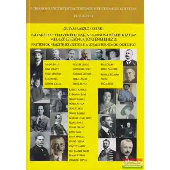   Gulyás László szerk. - Pályaképek - félezer életrajz a trianoni békediktátum megszületésének történetéhez 2.