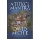 David Michie - A titkos mantra - Egy rejtélyes tekercs nyomában