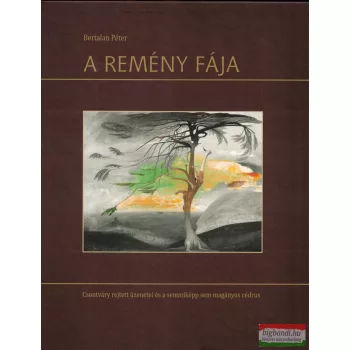 Bertalan Péter - A remény fája