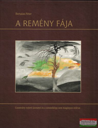 Bertalan Péter - A remény fája