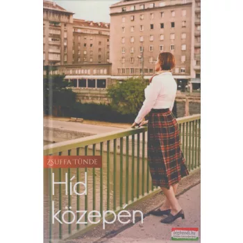 Zsuffa Tünde - Híd közepén