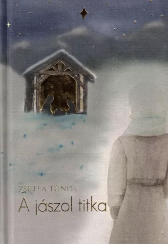 Zsuffa Tünde - A jászol titka