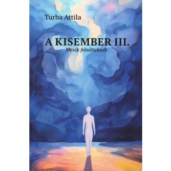 Turba Attila - A Kisember III. rész