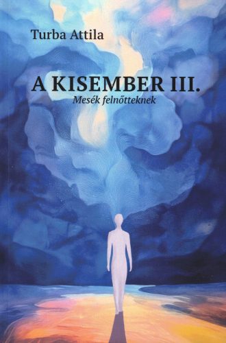 Turba Attila - A Kisember III. rész