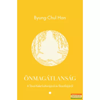 Byung-Chul Han - Önmagátlanság