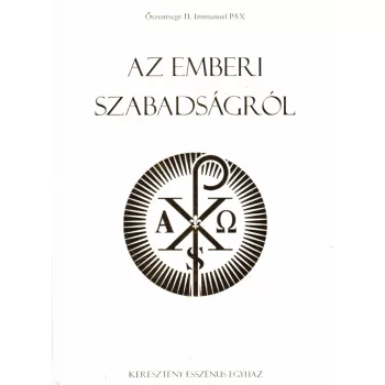 Őszentsége II. Immanuel PAX - Az emberi szabadságról