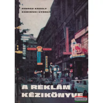 Ravasz Károly - A reklám kézikönyve