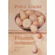Polcz Alaine - Főzzünk örömmel!