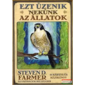   Steven D. Farmer - Ezt üzenik nekünk az állatok - 44 kártya és kézikönyv