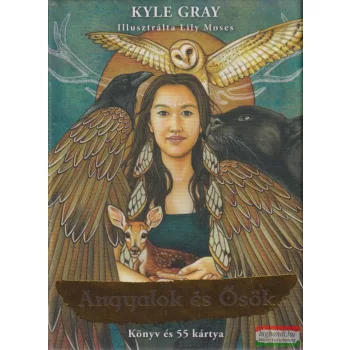 Kyle Gray - Angyalok és ősök (könyv és 55 kártya)