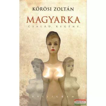 Kőrösi Zoltán - Magyarka (dedikált példány)