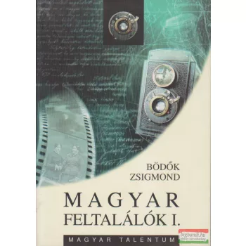 Bödők Zsigmond - Magyar feltalálók I.