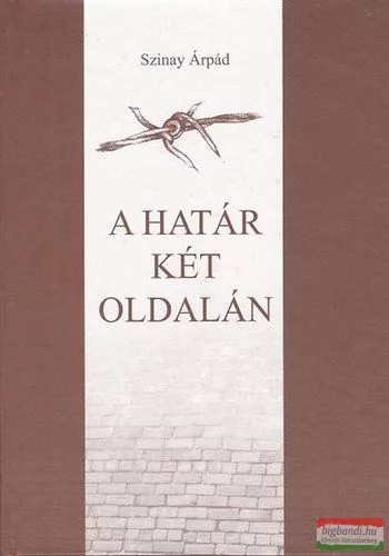 Szinay Árpád - A határ két oldalán