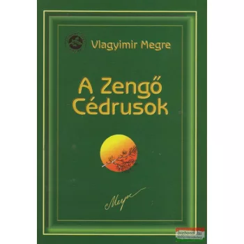   Vlagyimir Megre - A Zengő Cédrusok - Oroszország Zengő Cédrusai 2. 