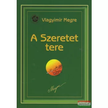   Vlagyimir Megre - A Szeretet Tere - Oroszország Zengő Cédrusai 3.