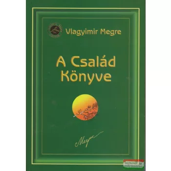  Vlagyimir Megre - A Család Könyve - Oroszország Zengő Cédrusai 6.
