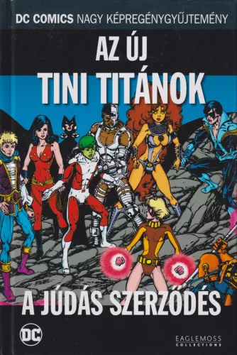 Marv Wolfman - Az új Tini Titánok - A Júdás szerződés