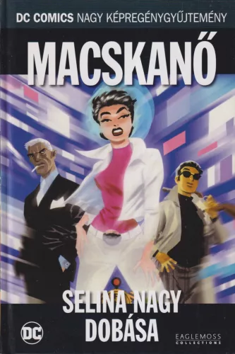 Ed Brubaker - Macskanő - Selina nagy dobása