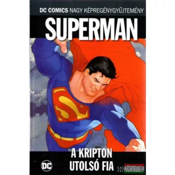   Superman - A Kripton utolsó fia - DC Comics nagy képregénygyűjtemény