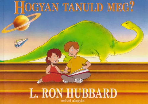 L. Ron Hubbard - Hogyan tanuld meg?