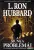 L. Ron Hubbard - A munka problémái 