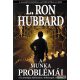 L. Ron Hubbard - A munka problémái 