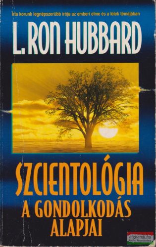 L. Ron Hubbard - Szcientológia - A gondolkodás alapjai 