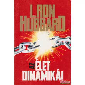 L. Ron Hubbard - Az élet dinamikái