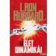 L. Ron Hubbard - Az élet dinamikái