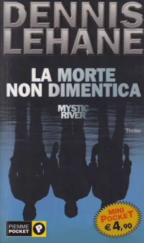 Dennis Lehane - La morte non dimentica