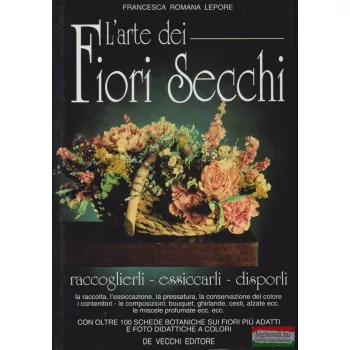 Francesca Romana Lepore - L'arte dei fiori secchi