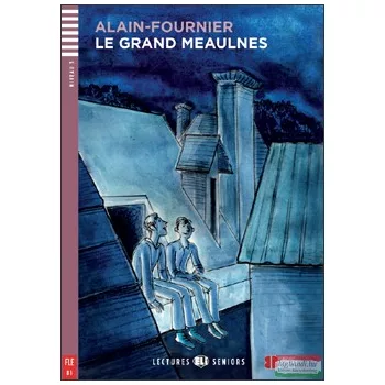 Alain-Fournier - Le Grand Meaulnes + Audio CD