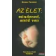 Bruno Ferrero - Az élet: mindened, amid van