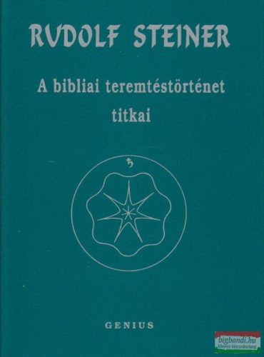 Rudolf Steiner - A bibliai teremtéstörténet titkai