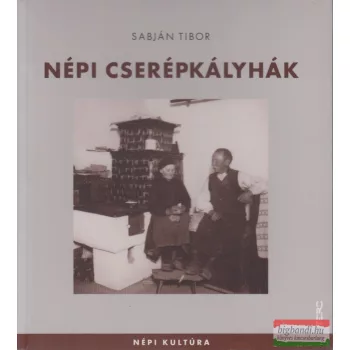 Sabján Tibor - Népi cserépkályhák