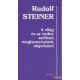 Rudolf Steiner - A világ és az ember szellemi megismerésének alapelemei